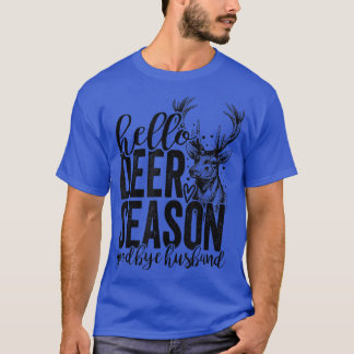 Hello Deer Season Goodbye Husband Vintag T-Shirt