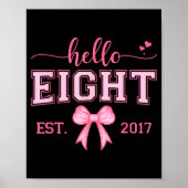 Hello Eight Est 2017 Coquette Bow 8th Birthday Gir Poster (Vorne)