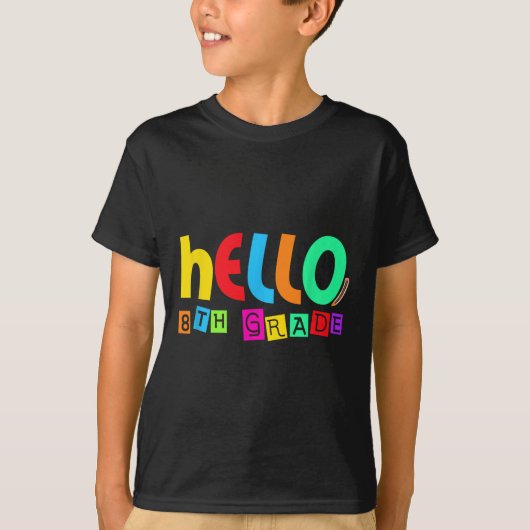 Hello Eighth 8th Grade Back To School For Student T-Shirt (Vorderseite)