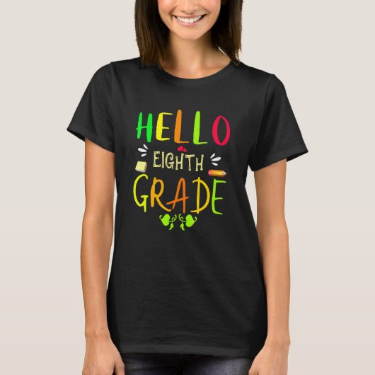Hello Eighth Grade 8th Grade Back To School T-Shirt (Vorderseite)