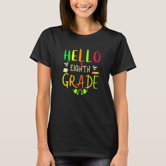 Hello Eighth Grade 8th Grade Back To School T-Shirt (Vorderseite)