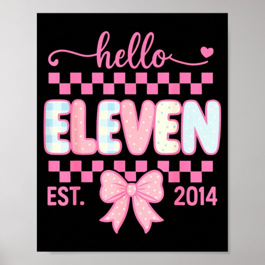 Hello Eleven Est 2014 Coquette Bow Happy 11th Birt Poster (Vorne)