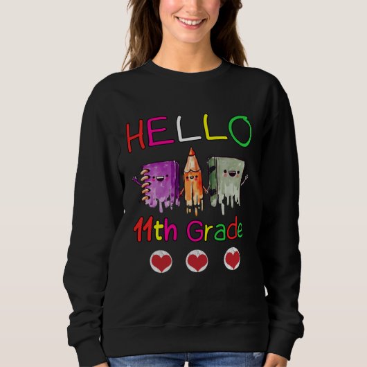 Hello Eleventh Grade Girls Boys Teacher 11th Grade Sweatshirt (Vorderseite)