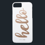 HELLO Es ist Me Typografie Skript bronze iPhone 7 iPhone 8/7 Hülle<br><div class="desc">Hallo,  kannst du mich hören? Ich habe mich gefragt,  ob Sie sich nach all diesen Dingen treffen wollen:)</div>