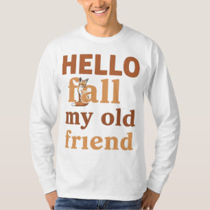 Hello Fall My Old Friend - Niedlich Fox Autumn Des T-Shirt