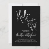 Hello Fifty Black White Script 50th Birthday Einladung (Vorderseite)