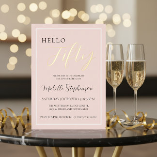 Hello Fifty Blush Pink 50th Birthday Party Gold Folieneinladung