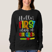 Hello First Day Of 4th Grade Funny Back To School  Sweatshirt (Vorderseite)