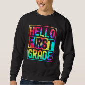 Hello First Grade Back to School 1st Grade Teacher Sweatshirt (Vorderseite)