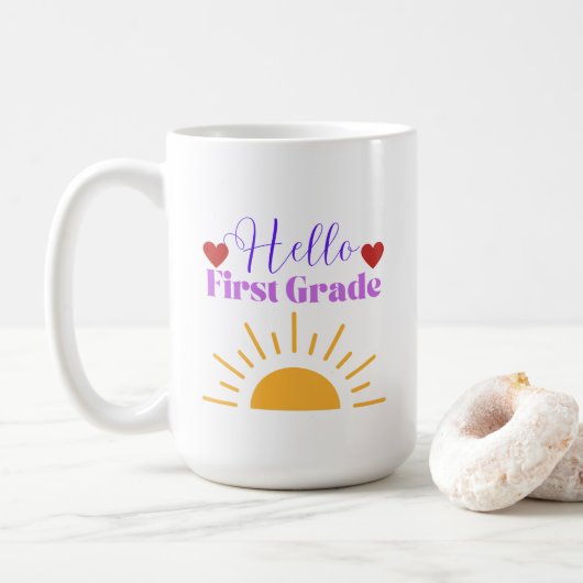 Hello First Grade - Fun Teacher Coffee Tasse (Mit Donut)
