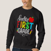 Hello First Grade Team 1st Grade Back To School Te Sweatshirt (Vorderseite)