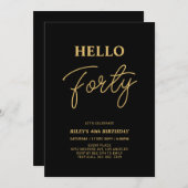 Hello Forty | Gold & Black 40th Birthday Party Einladung (Vorne/Hinten)