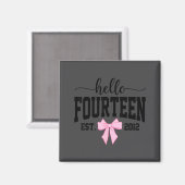 Hello Fourteen Est 2012 Coquette Bow 14th Birthday Magnet (Vorderseite/Rückseite)