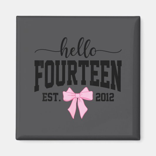 Hello Fourteen Est 2012 Coquette Bow 14th Birthday Magnet (Vorne)