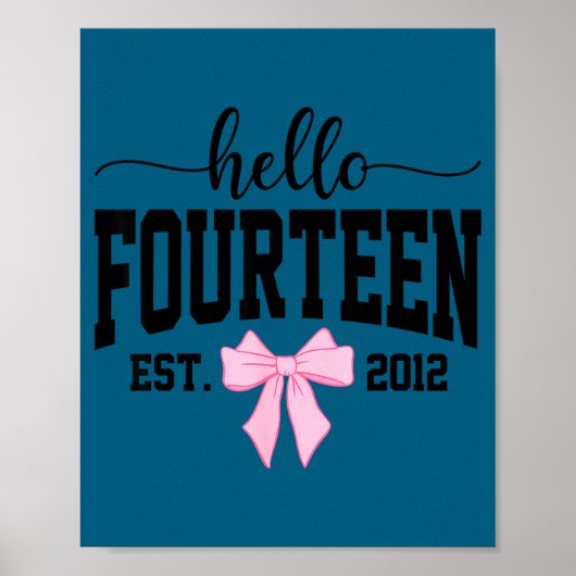 Hello Fourteen Est 2012 Coquette Bow 14th Birthday Poster (Vorne)