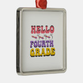 Hello Fourth Grade Ornament Aus Metall (Rechts)