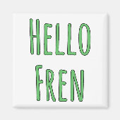 Hello Fren Magnet (Vorne)