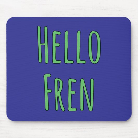 Hello Fren Mousepad (Vorne)