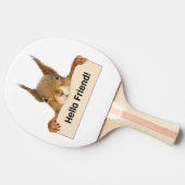 Hello Friend Funny Eichirrel Tischtennis Schläger (Seitenansicht)