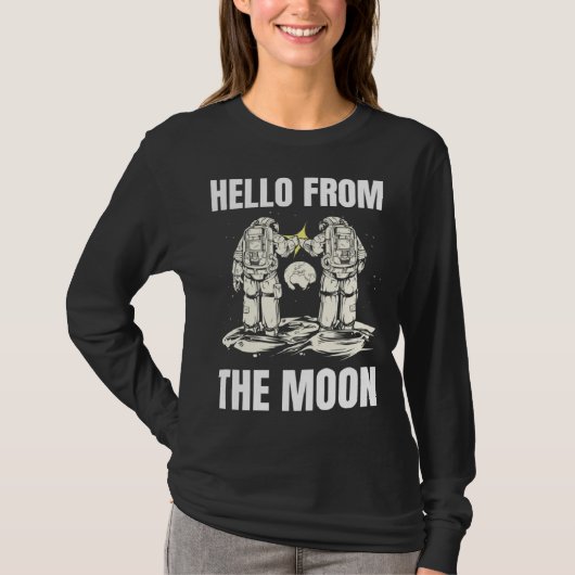 HELLO FROM THE MOON SPACE PLANETS SCIENCE ASTRO SO T-Shirt (Vorderseite)