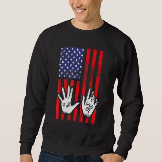 Hello Goodbye Hands Academy Patriotic am 4. Juli Sweatshirt (Vorderseite)