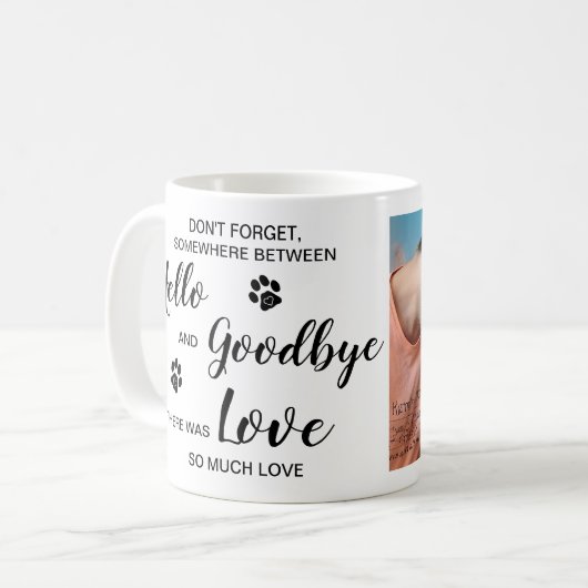 Hello Goodbye Pet Loss Keepake Pet Memorial Foto Kaffeetasse (Vorderseite Links)