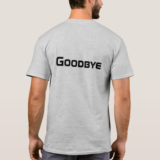 Hello Goodbye Shirt (Rückseite)