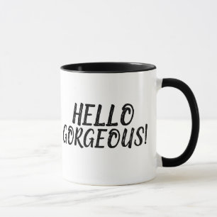 HELLO GORGEOUS! Kaffeetassen