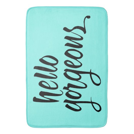 "Hello Gorgeous" Pinselschrift Bath Mat : Einzigar Badematte (Vorderseite Vertikal)