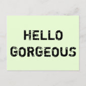 HELLO GORGEOUS POSTKARTE (Vorderseite)