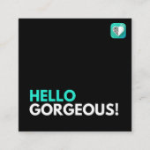 HELLO GORGEOUS QUADRATISCHE VISITENKARTE (Vorderseite)