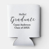Hello graduate class of 20XX name congrats stylish Dosenkühler (Rückseite)