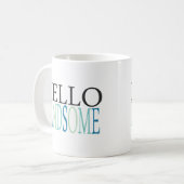 HELLO HANDSOME COMPLIMENTS EXPRESSIONS GEFÜHLE SA KAFFEETASSE (Vorderseite Links)