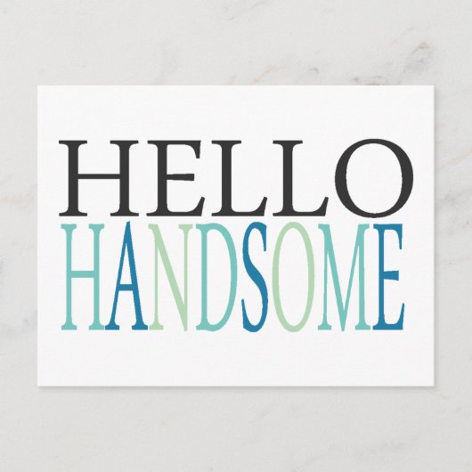 HELLO HANDSOME COMPLIMENTS EXPRESSIONS GEFÜHLE SA POSTKARTE (Vorderseite)
