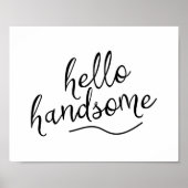 Hello Handsome Custom Print Poster (Vorne)