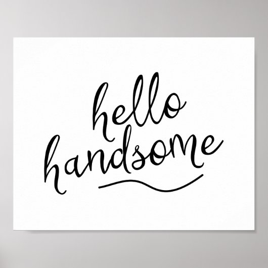Hello Handsome Custom Print Poster (Vorne)