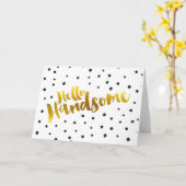 Hello Handsome - Dotted Greeting Card Karte (Gelbe Blume)