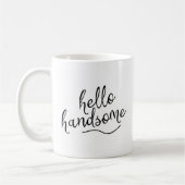 Hello Handsome Kaffeetasse (Links)