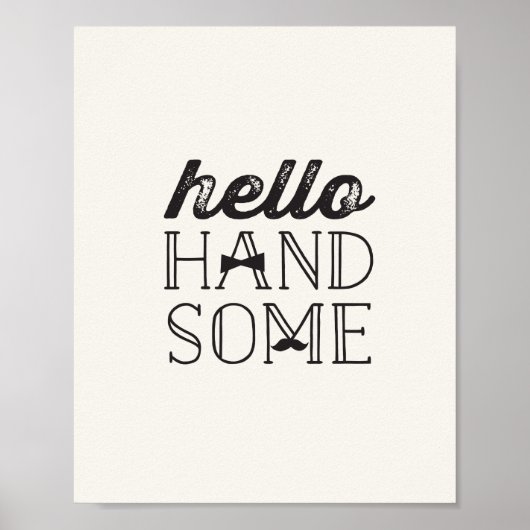 Hello Handsome Little Man Boy Baby Kinderzimmer Ar Poster (Vorne)
