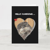Hello Handsome Masculine Otter Fun Birthday Spaß Karte (Vorderseite)