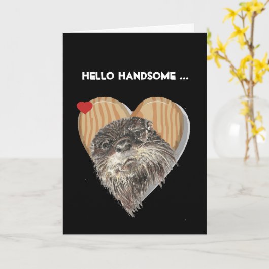 Hello Handsome Masculine Otter Fun Birthday Spaß Karte (Gelbe Blume)