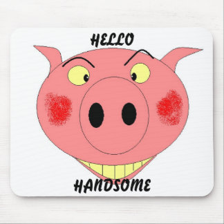 HELLO HANDSOME MOUSEPAD