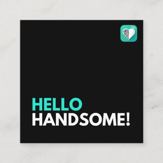 HELLO HANDSOME QUADRATISCHE VISITENKARTE (Vorderseite)