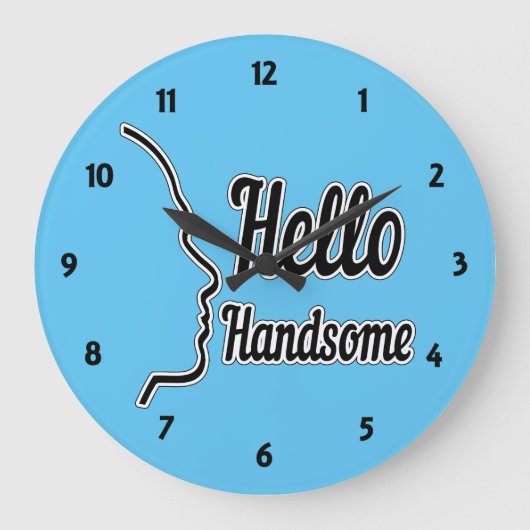 Hello Handsome Typography and Face Profile Outline Große Wanduhr (Vorderseite)