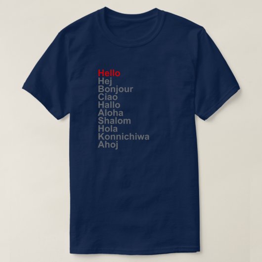 HELLO HEJ BONJOUR CIAO HALLO ALOHA SHALOM HOLA T-Shirt (Design vorne)
