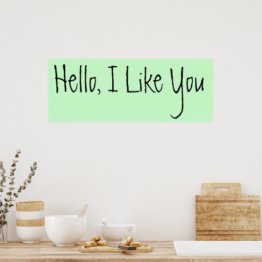 hello i like you poster (Küche)