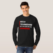Hello I'm awesome but you can call me lawrence s T-Shirt (Vorne ganz)