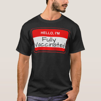 Hello I'm Fully Vaccated Name Tag Impfung Pr T-Shirt