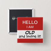 Hello I'm Old Funny and Humorous Birthday Button (Vorne & Hinten)