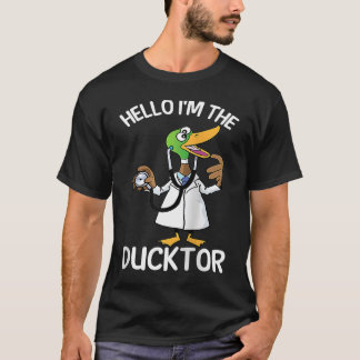 Hello I'm The Ducktor Duck Veterinarian Pet Animal T-Shirt